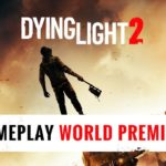 Dying Light 2 anunciado oficialmente com gameplay na E3 2018